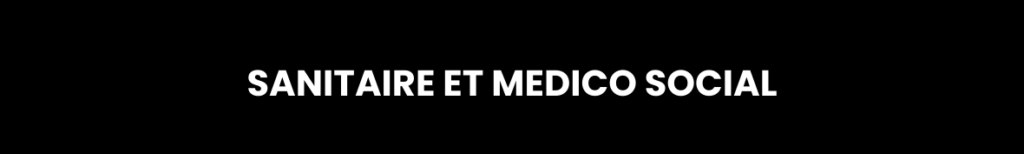 Sanitaire et médico social